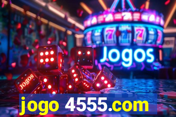 jogo 4555.com